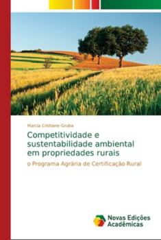 Paperback Competitividade e sustentabilidade ambiental em propriedades rurais [Portuguese] Book