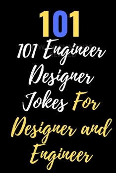 Paperback 101 Engineer Designer Jokes For Designer and Engineer Book