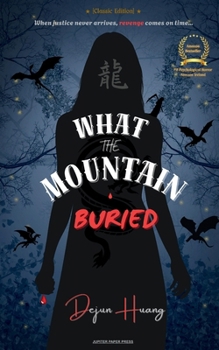 Paperback What the Mountain Buried: Classic Edition Book