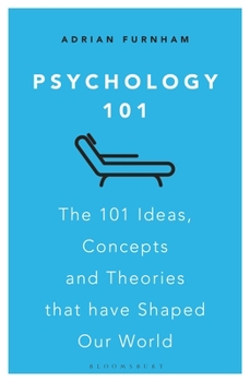 Paperback Psychology 101: The 101 Ideas, Concepts and Theories That Have Shaped Our World Book