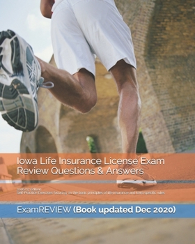 Paperback Iowa Life Insurance License Exam Review Questions & Answers 2016/17 Edition: Self-Practice Exercises focusing on the basic principles of life insuranc Book