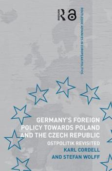 Paperback Germany's Foreign Policy Towards Poland and the Czech Republic: Ostpolitik Revisited Book