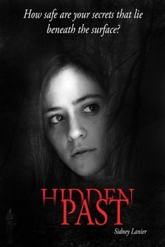 Paperback Hidden Past: How safe are your secrets that lie beneath the surface? Book
