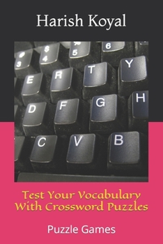 Paperback Test Your Vocabulary With Crossword Puzzles: Puzzle Games Book