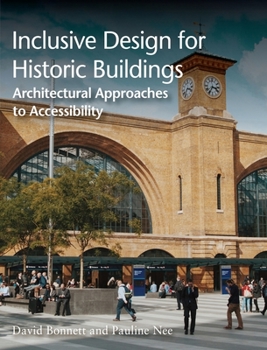 Paperback Inclusive Design for Historic Buildings: Architectural Approaches to Accessibility Book