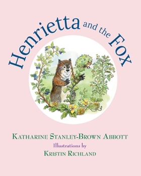 Paperback Henrietta and the Fox (Book 2 in the Henrietta, the Loveable Woodchuck Series) Book