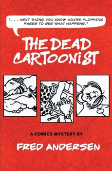 Paperback The Dead Cartoonist: A Comics Mystery Book