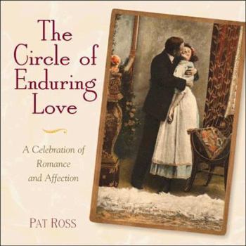 Hardcover The Circle of Enduring Love: A Celebration of Romance and Affection Book