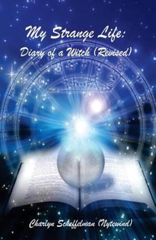 Paperback My Strange Life; Diary of a Witch (Revised) Book