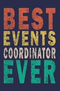 Paperback Best Events Coordinator Ever: Funny Vintage Coworker Gifts Journal Book