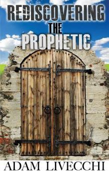 Paperback Rediscovering the Prophetic Book