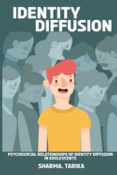 Paperback Psychosocial Relationships of Identity Diffusion in Adolescents Book