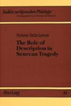 The Role of Description in Senecan Tragedy