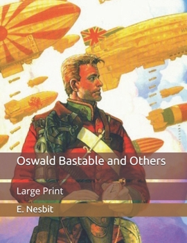 Paperback Oswald Bastable and Others: Large Print Book