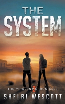 The System - Book #2 of the Virulent