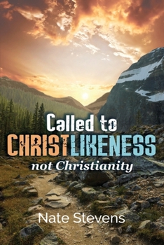 Paperback Called to Christlikeness, not Christianity Book