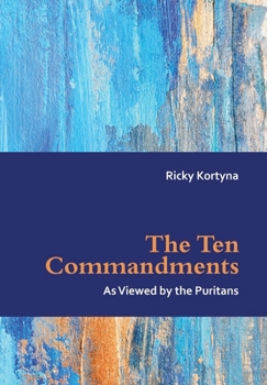 Hardcover The Ten Commandments as Viewed by the Puritans Book