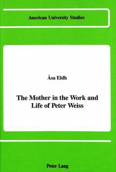 The Mother in the Work and Life of Peter Weiss