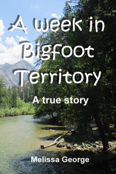 Paperback A week in Bigfoot Territory Book