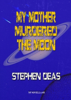 Paperback My Mother Murdered the Moon Book