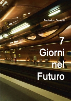 Paperback 7 Giorni nel Futuro [Italian] Book