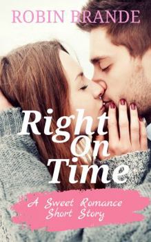 Paperback Right On Time: A Sweet Romance Short Story Book