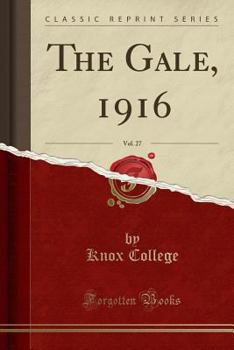 Paperback The Gale, 1916, Vol. 27 (Classic Reprint) Book
