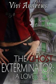 The Ghost Exterminator - Book #2 of the Karmic Consultants