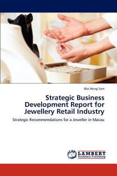 Paperback Strategic Business Development Report for Jewellery Retail Industry Book