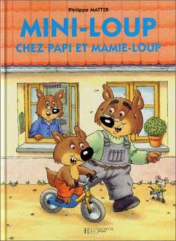 Mini-Loup chez Papi et Mamie-Loup - Book #12 of the Mini-Loup