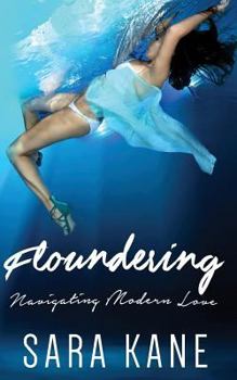 Paperback Floundering: Navigating Modern Love Book