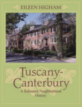 Paperback Tuscany Canterbury: A Baltimore Neighborhood History Book