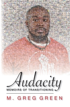 Paperback Audacity: Memoirs of Transitioning Book