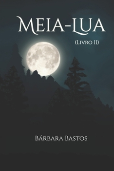Paperback Meia-Lua: Livro Dois [Portuguese] Book