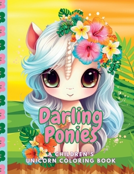 Paperback Darling Ponies A Children's Unicorn Coloring Book
