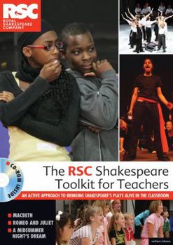 Paperback The Rsc Shakespeare Toolkit for Teachers: An Active Approach to Bringing Shakespeare's Plays Alive in the Classroom with DVD Book
