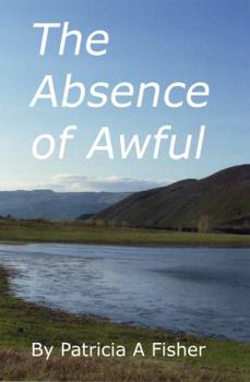 Paperback The Absense of Awful Book