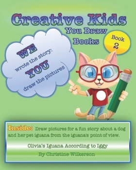 Paperback Creative Kids You Draw Books (Book 2): Olivia's Iguana According to Iggy Book