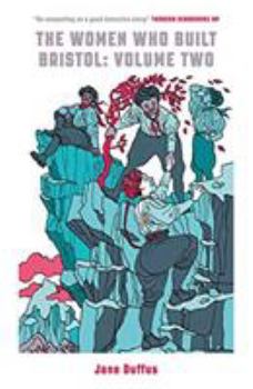 Paperback The Women Who Built Bristol: Volume Two (2) Book