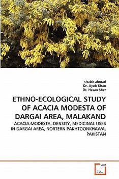 Paperback Ethno-Ecological Study of Acacia Modesta of Dargai Area, Malakand Book