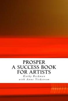 Paperback Prosper: A Success Book for Artists Book