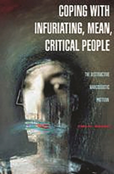 Hardcover Coping with Infuriating, Mean, Critical People: The Destructive Narcissistic Pattern Book