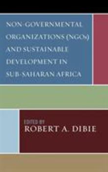 Hardcover Non-Governmental Organizations (NGOs) and Sustainable Development in Sub-Saharan Africa Book