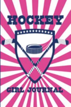 Hockey Girl Journal: Pink 6x9 Inches Blank Lined Notebook to Write In