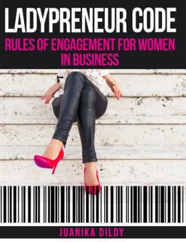 Paperback Ladypreneur(R) Code: Rules of Engagement for Women in Business Book
