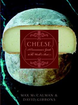 Hardcover Cheese: A Connoisseur's Guide to the World's Best Book