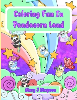 Coloring Fun In Pandacorn Land: Unique imaginative pictures
