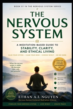 The Nervous System: A Meditation-Based Guide to Stability, Clarity, and Ethical Living