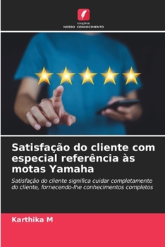 Paperback Satisfação do cliente com especial referência às motas Yamaha [Portuguese] Book