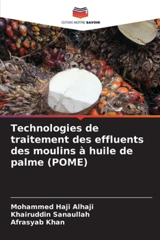Technologies de traitement des effluents des moulins à huile de palme (POME) (French Edition)